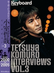 Tetsuya Komuro Interviews Vol.3 （from 2000 to 2005）