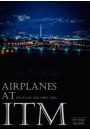 AIRPLANES AT ITM