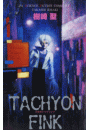 TACHYON FINK　タキオン＝フィンク